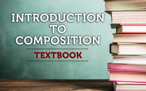 Introduction to Composition Textbook - Launch